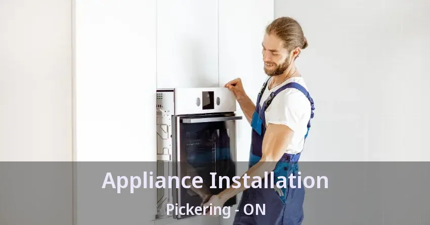 Appliance Installation Pickering - ON