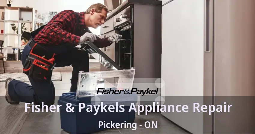 Fisher & Paykels Appliance Repair Pickering - ON
