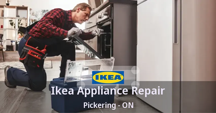Ikea Appliance Repair Pickering - ON