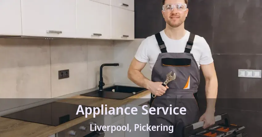 Appliance Service Liverpool, Pickering - ON