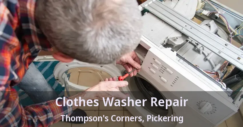 Clothes Washer Repair Thompson's Corners, Pickering - ON