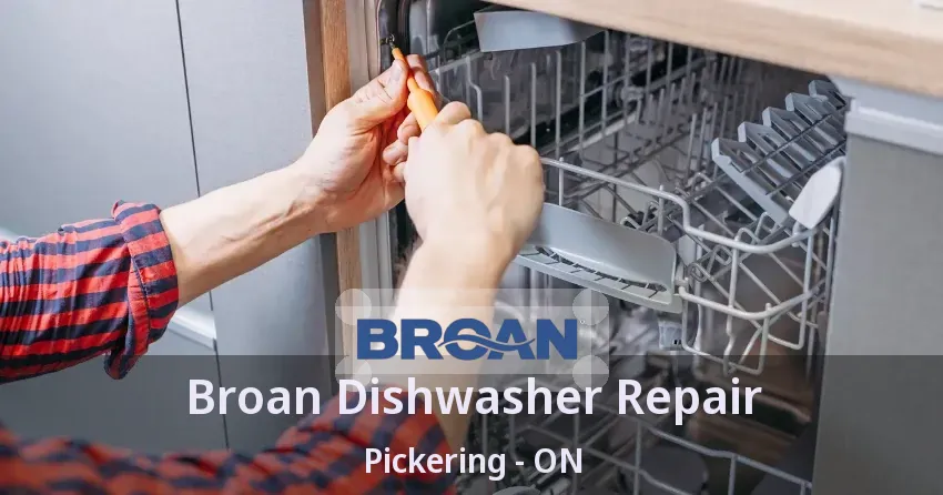 Broan Dishwasher Repair Pickering - ON