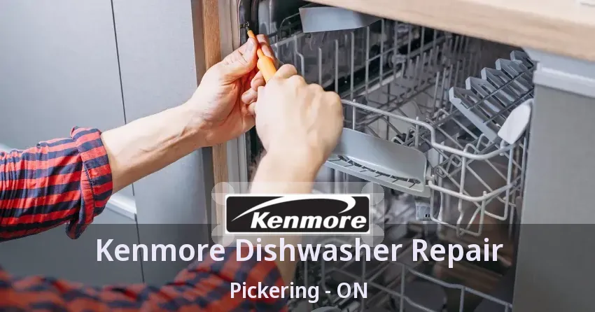 Kenmore Dishwasher Repair Pickering - ON