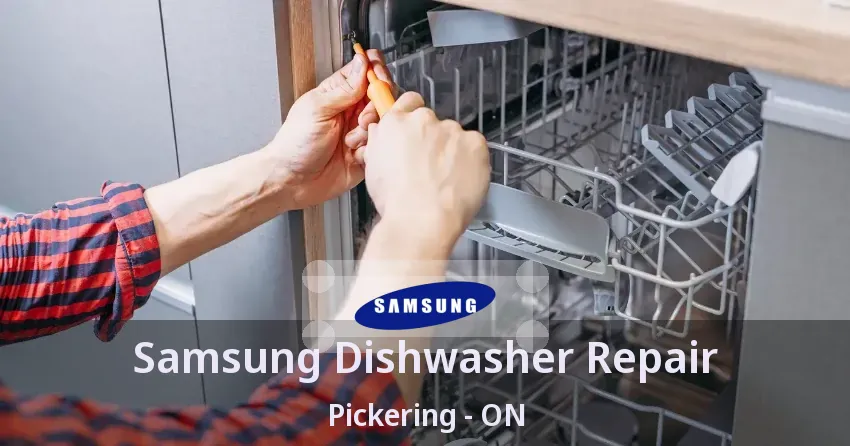 Samsung Dishwasher Repair Pickering - ON