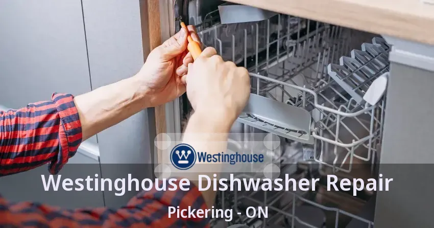 Westinghouse Dishwasher Repair Pickering - ON