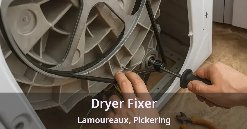 Dryer Fixer Lamoureaux, Pickering - ON