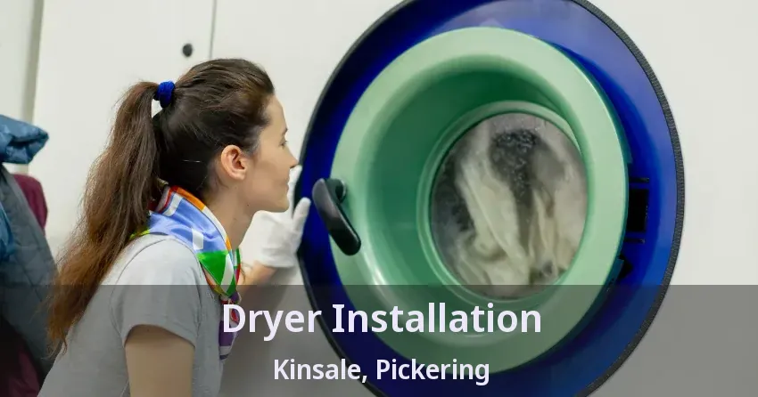 Dryer Installation Kinsale, Pickering - ON