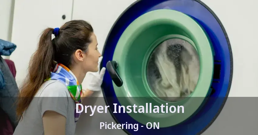 Dryer Installation Pickering - ON