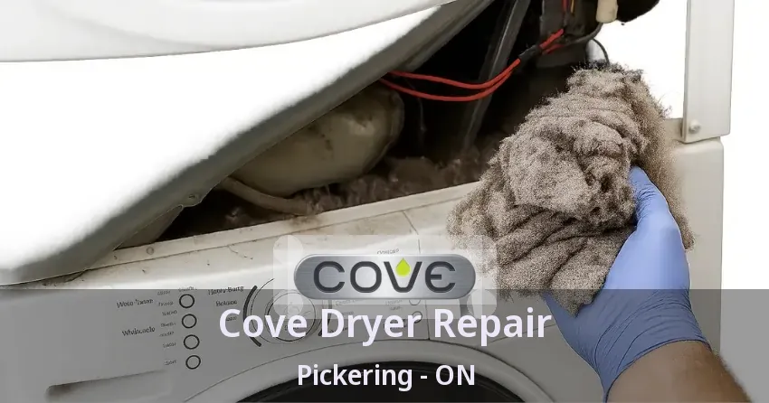 Cove Dryer Repair Pickering - ON