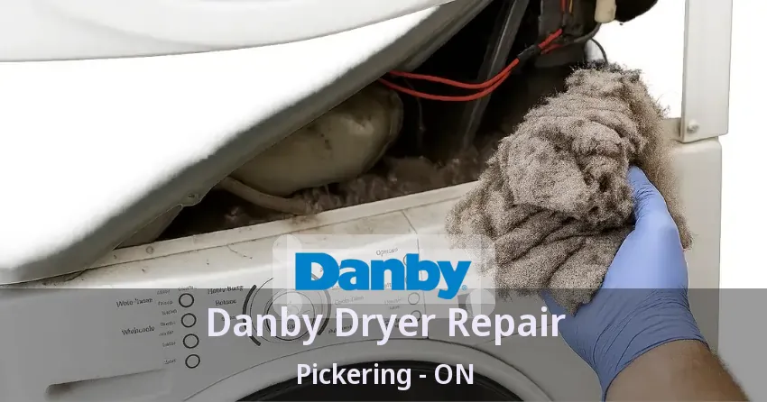 Danby Dryer Repair Pickering - ON