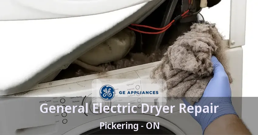 General Electric Dryer Repair Pickering - ON