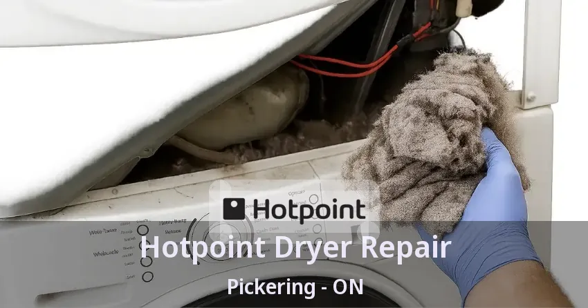 Hotpoint Dryer Repair Pickering - ON