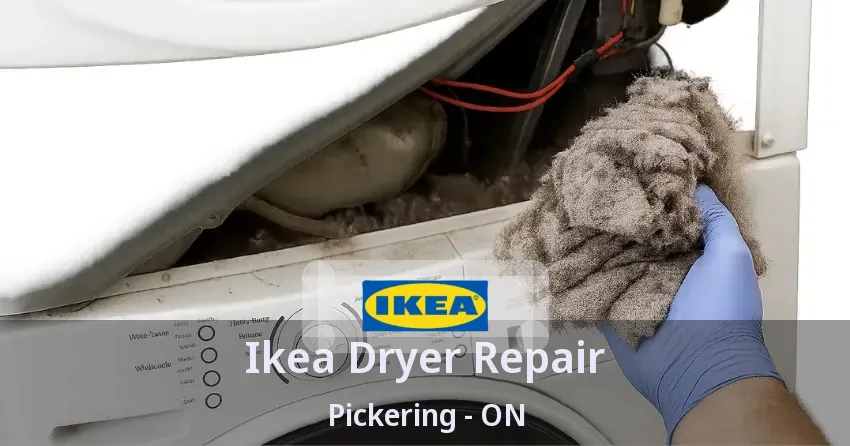 Ikea Dryer Repair Pickering - ON