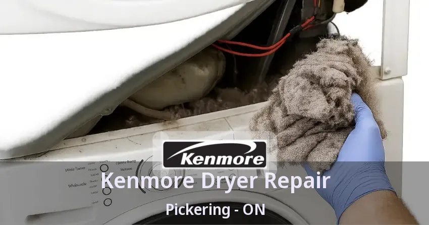 Kenmore Dryer Repair Pickering - ON