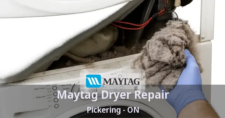 Maytag Dryer Repair Pickering - ON