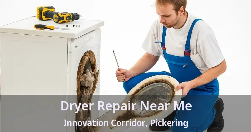 Dryer Repair Near Me Innovation Corridor, Pickering - ON