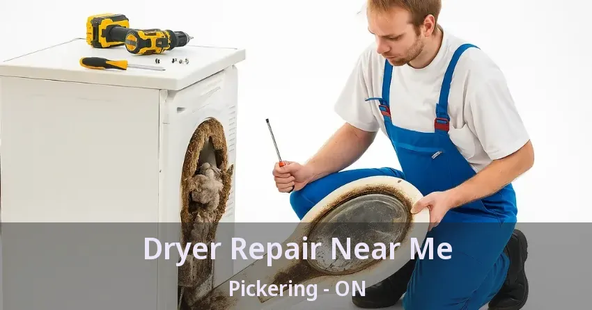 Dryer Repair Near Me Pickering - ON