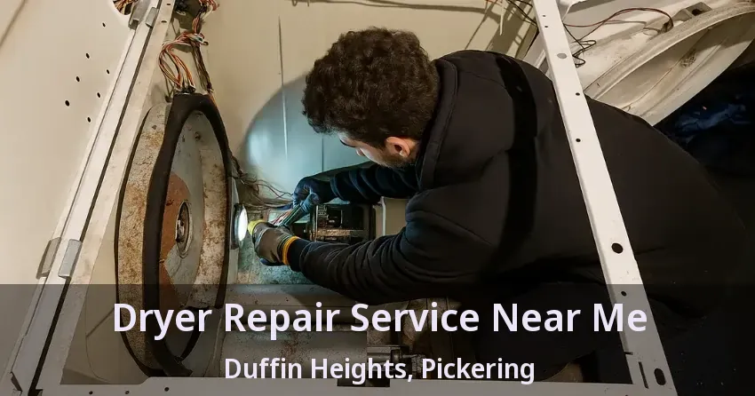 Dryer Repair Service Near Me Duffin Heights, Pickering - ON