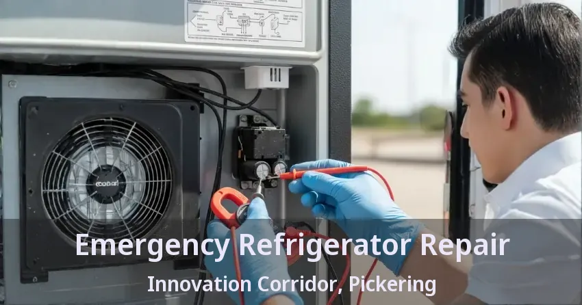 Emergency Refrigerator Repair Innovation Corridor, Pickering - ON