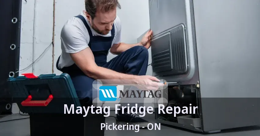Maytag Fridge Repair Pickering - ON