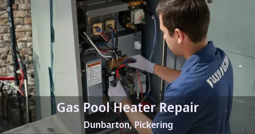 Gas Pool Heater Repair Dunbarton, Pickering - ON