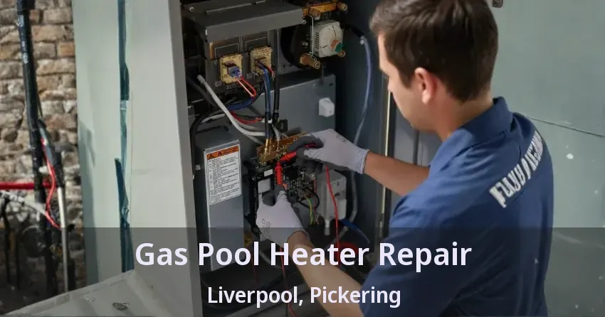 Gas Pool Heater Repair Liverpool, Pickering - ON
