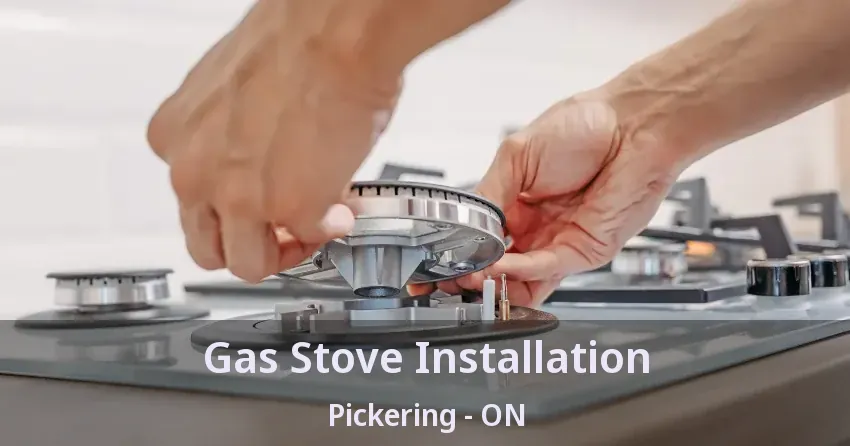Gas Stove Installation Pickering - ON