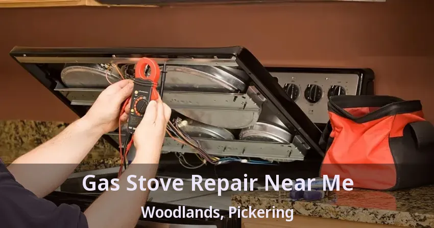 Gas Stove Repair Near Me Woodlands, Pickering - ON