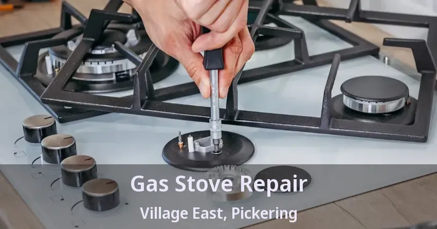 Gas Stove Repair Village East, Pickering - ON