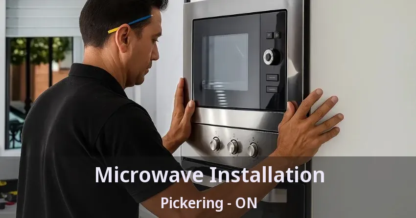 Microwave Installation Pickering - ON