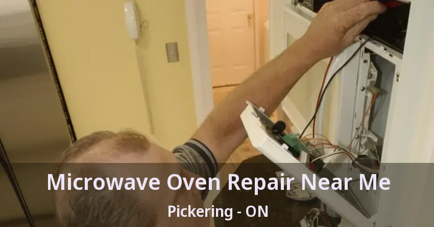 Microwave Oven Repair Near Me Pickering - ON