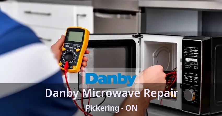 Danby Microwave Repair Pickering - ON