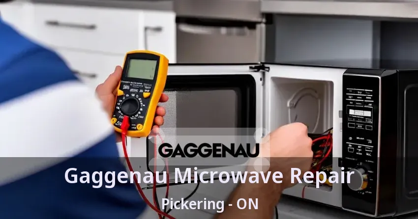 Gaggenau Microwave Repair Pickering - ON