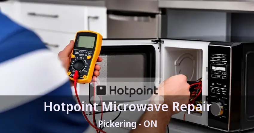 Hotpoint Microwave Repair Pickering - ON