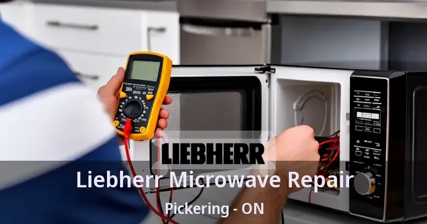 Liebherr Microwave Repair Pickering - ON