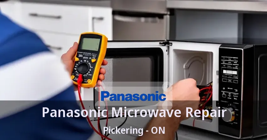 Panasonic Microwave Repair Pickering - ON