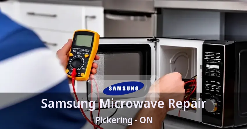 Samsung Microwave Repair Pickering - ON