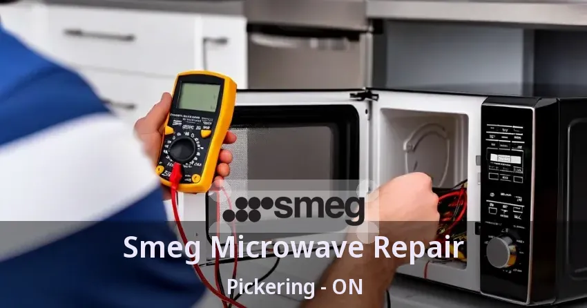 Smeg Microwave Repair Pickering - ON