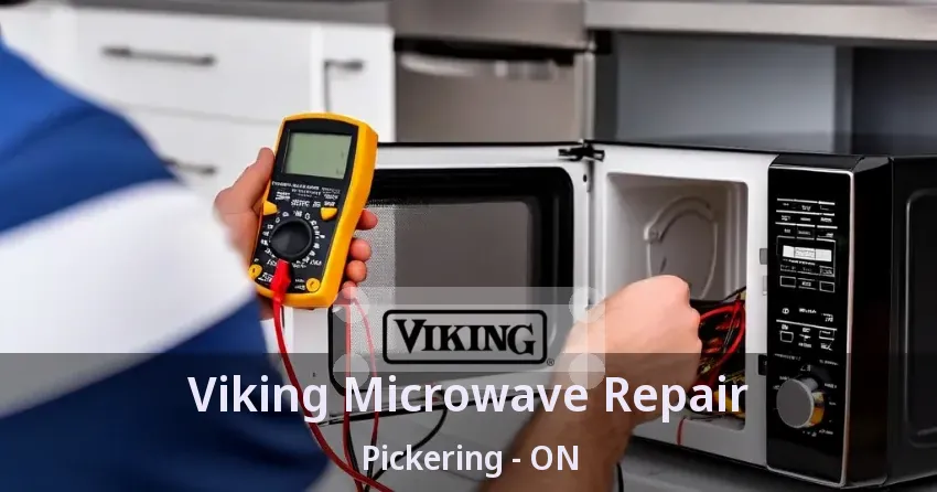 Viking Microwave Repair Pickering - ON