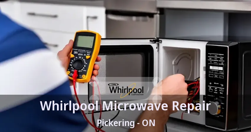 Whirlpool Microwave Repair Pickering - ON