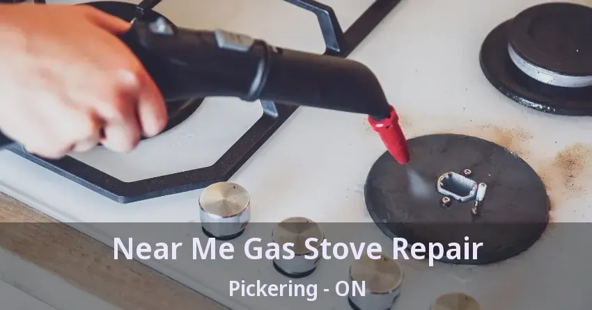Near Me Gas Stove Repair Pickering - ON