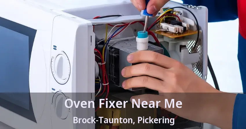 Oven Fixer Near Me Brock-Taunton, Pickering - ON