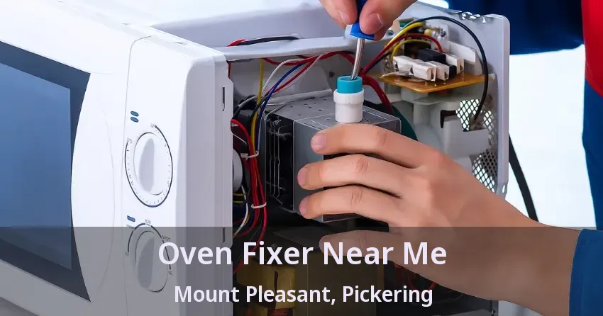 Oven Fixer Near Me Mount Pleasant, Pickering - ON