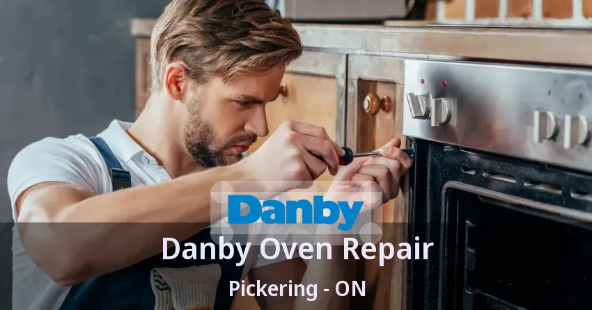 Danby Oven Repair Pickering - ON
