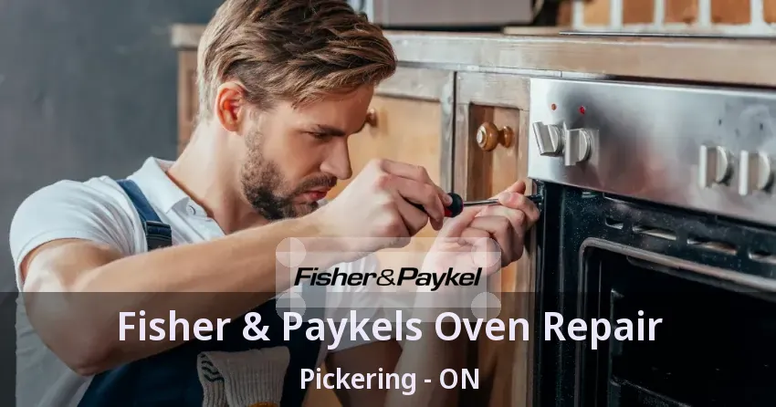 Fisher & Paykels Oven Repair Pickering - ON