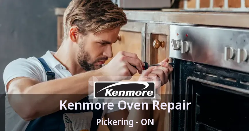 Kenmore Oven Repair Pickering - ON