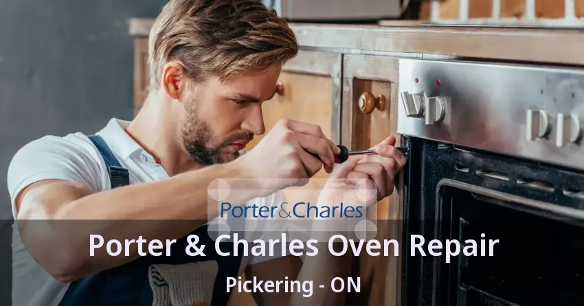 Porter & Charles Oven Repair Pickering - ON