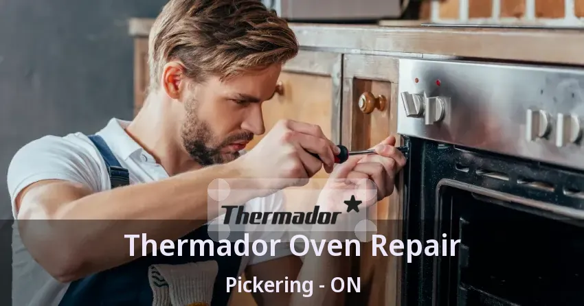 Thermador Oven Repair Pickering - ON