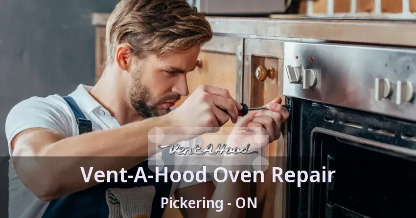 Vent-A-Hood Oven Repair Pickering - ON