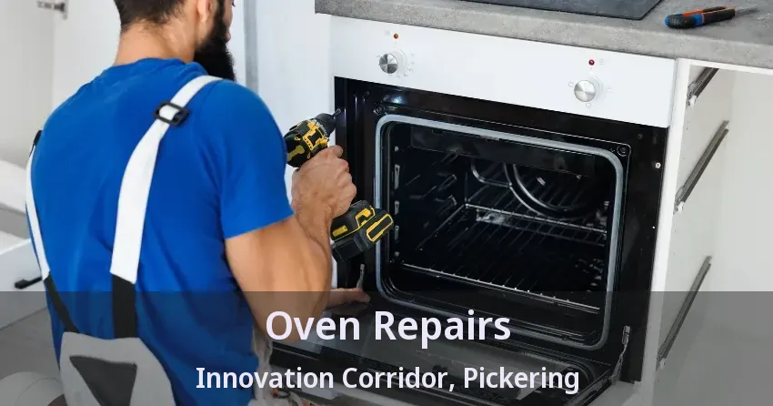 Oven Repairs Innovation Corridor, Pickering - ON